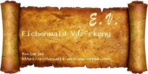 Eichenwald Várkony névjegykártya